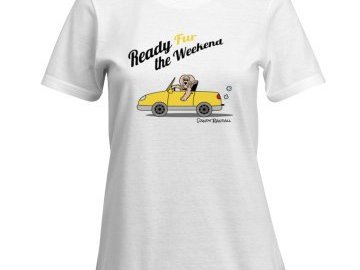 Selling: Dandy Randall - Ready Fur The Weekend - Womens T-Shirt
