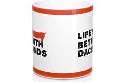 Selling: Free Shipping - Life's Better with Dachshunds - Mug 