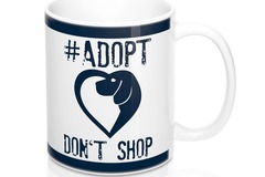 Selling: Free Shipping - Adopt Don't Shop - 11oz Mug