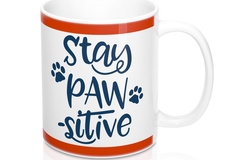 Selling: Free Shipping - Stay Paw-Sitive - 11oz Mug