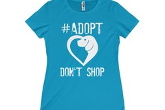 Selling: Free Shipping - Adopt Don't Shop - Women's T-Shirt