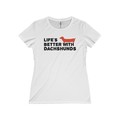 Selling: Free Shipping - Life's Better with Dachshunds - Women's Tee