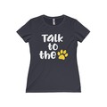 Selling: Free Shipping - Talk to the PAW - Women's T-Shirt 
