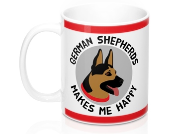 Selling: Free Shipping - German Shepherds Makes Me Happy Mug