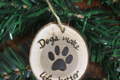 Selling: Dogs Make Life Better Paw Small Wood Ornament