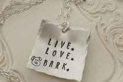 Selling: Live Love Bark Hand Stamped Sterling Silver Necklace