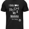 Selling: I Only Love My Dog & My Momma