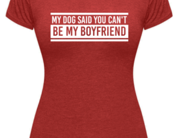 Selling: My Dog said You Can't be My Boyfriend
