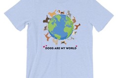 Selling: Dogs Are My World - T-shirt for Dog Lovers