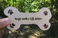 Selling: Dog bone magnet with quote and paw prints 