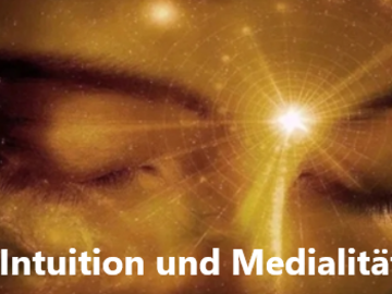 Workshop Angebot (Termine): Intuitions- und Medialitätstraining 1