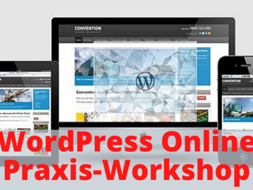 Workshop Angebot (Termine): WordPress Online Praxis-Workshop für Anfänger