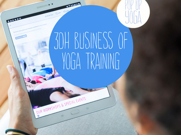 Workshop Angebot (Termine): 30 HOURS THE BUSINESS OF YOGA TRAINING