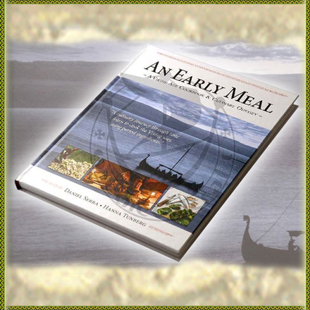 An Early Meal - A Viking Age Cookbook & Culinary Odyssey