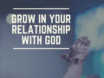 Coaching Session: How to Grow in Your Relationship with God