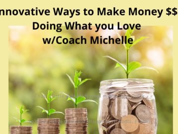 Coaching Session: Innovative ways to Make Money Doing What You Love with Dr. Magic