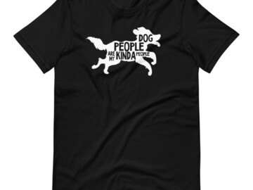 Selling: Dog People Are My Kinda People T-Shirt