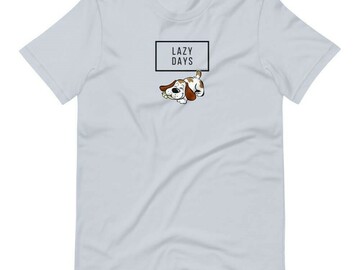 Selling: Lazy Days T-Shirt for Dog Lovers and Everyone!