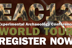 Tidsbeställning: EAC12 - Experimental Archaeology Conference - WORLD TOUR