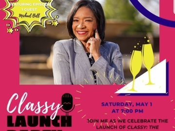 Free Event : Classy Launch Party - Sat. May 1st