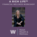 Speakers (Per Hour Pricing): A Rich Life™ Financial Wellness Workshop