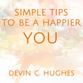 Downloads: Simple Tips to Be a Happier You