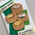  : You're Wonton in a Million!