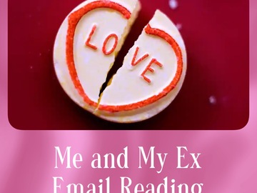 Selling: Me and my Ex Email Reading (10 Cards)