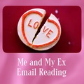 Selling: Me and my Ex Email Reading (10 Cards)