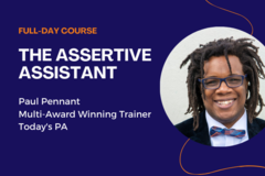 Scheduled Course: The Assertive Assistant | 4-5 May 2022