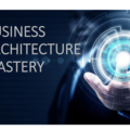 Training Course: Business Architecture Mastery | 21 Jul - 3 Nov 2022 | Online