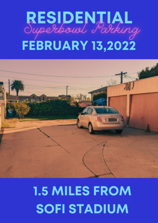Super Bowl Parking (1.5mi from SoFi stadium) Inglewood, 90301 