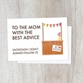  : Mom with Best Advice Mother's Day/ Birthday Card