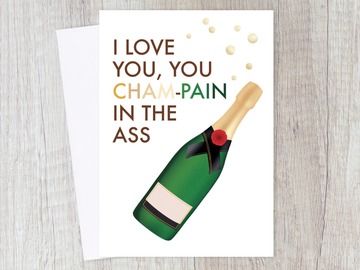  : Funny Sarcastic I Love You Champaign Card for Him/ Her