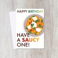  : Have a Saucy, Naughty Birthday Card for Friends; Pasta; Carbs
