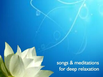 Payez ce que vous voulez: Songs & Meditations for Deep Relaxation