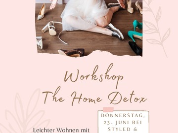 Workshop offering (dates): Workshop: "The Home Detox - leichter wohnen"