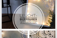 Workshop Angebot (Termine): Leucht-Bilderrahmen-Workshop