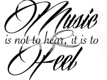 Tattoo design: Music is not to hear, it is to feel