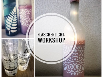 Workshop offering (dates): Flaschenlicht-Workshop