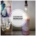 Workshop Angebot (Termine): Flaschenlicht-Workshop