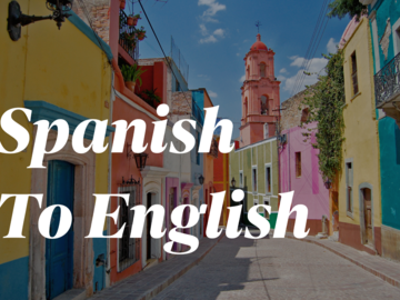 Paid Services  By The Hour: SPANISH TO ENGLISH TRANSLATION 