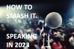 Ticketed Event: How to Smash it: Speaking in 2023 
