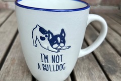 Selling: “I am not a Bulldog” Funny Coffee Mug