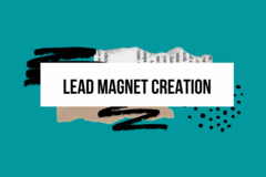 Offering a Service: Lead Magnet Creation