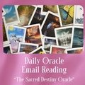Selling: Daily Oracle Email Reading - The Sacred Destiny Oracle