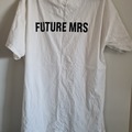 Selling: Kyha Future Bride Shirt
