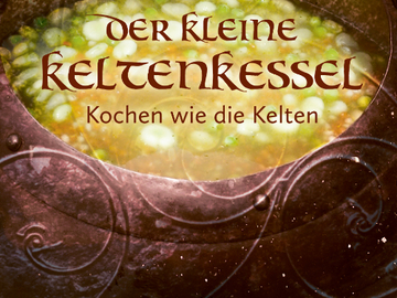 Vente avec le droit de retour de la marchandise (fournisseur commercial): Der kleine Keltenkessel - Kochen wie die Kelten