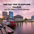 For Trips/ Tours: One Day Tour to Explore Halifax