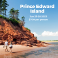 For Trips/ Tours: Trip: 2 days Prince Edward Island